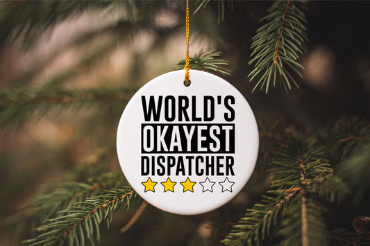 World's Okayest Dispatcher Ornament